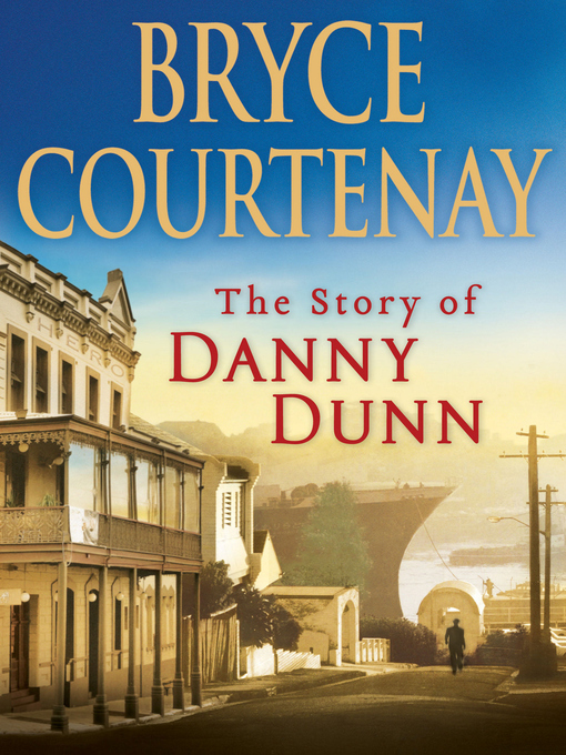 Title details for The Story of Danny Dunn by Bryce Courtenay - Wait list